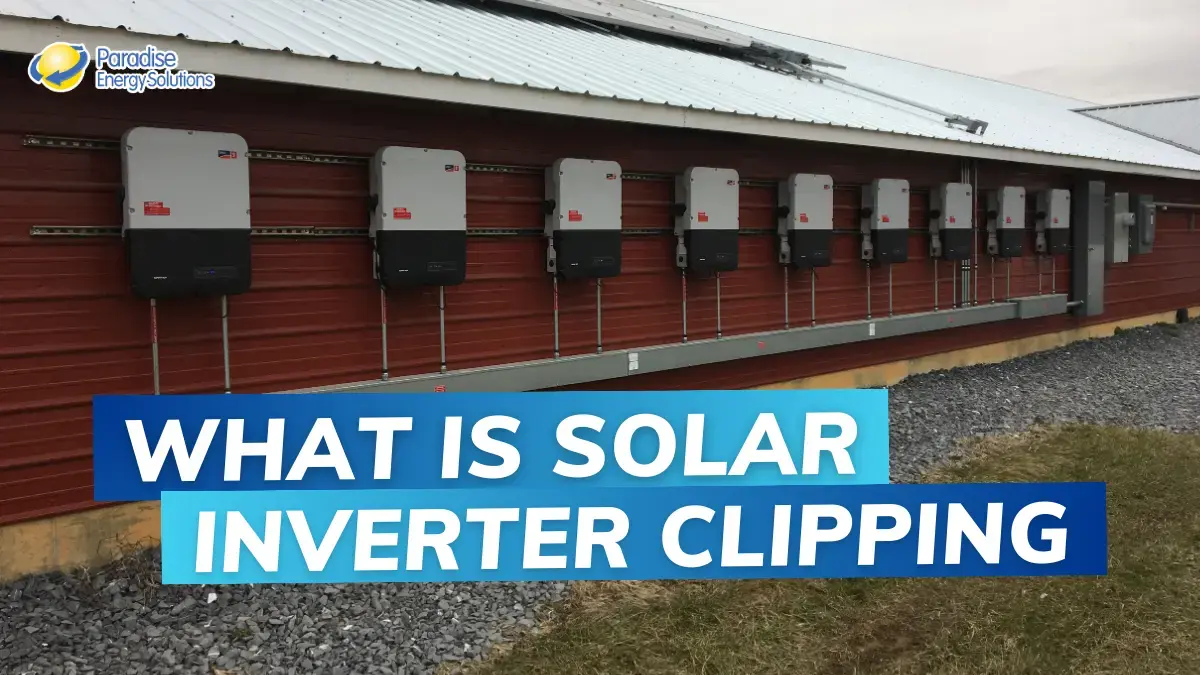 Solar Inverter Clipping: What It Is And Why It Can Be A Good Thing